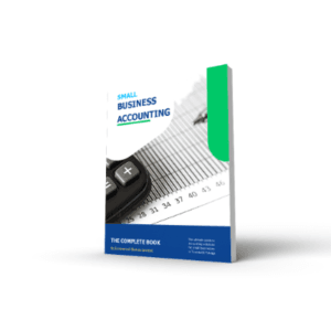 Small Business Accounting: The Complete Book
